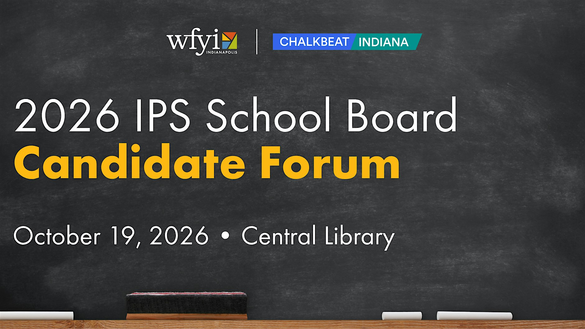Chalkbeat and WFYI: IPS School Board Candidate Forum