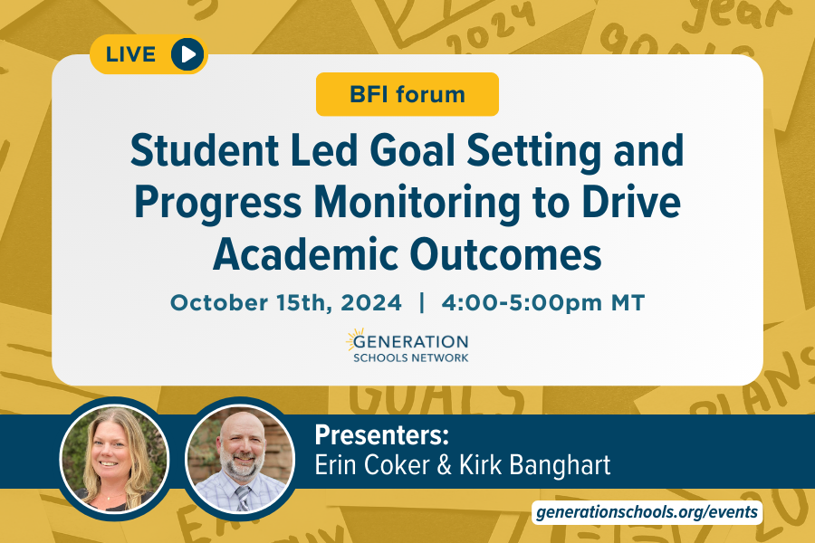 Student Led Goal Setting and Progress Monitoring to Drive Academic Outcomes