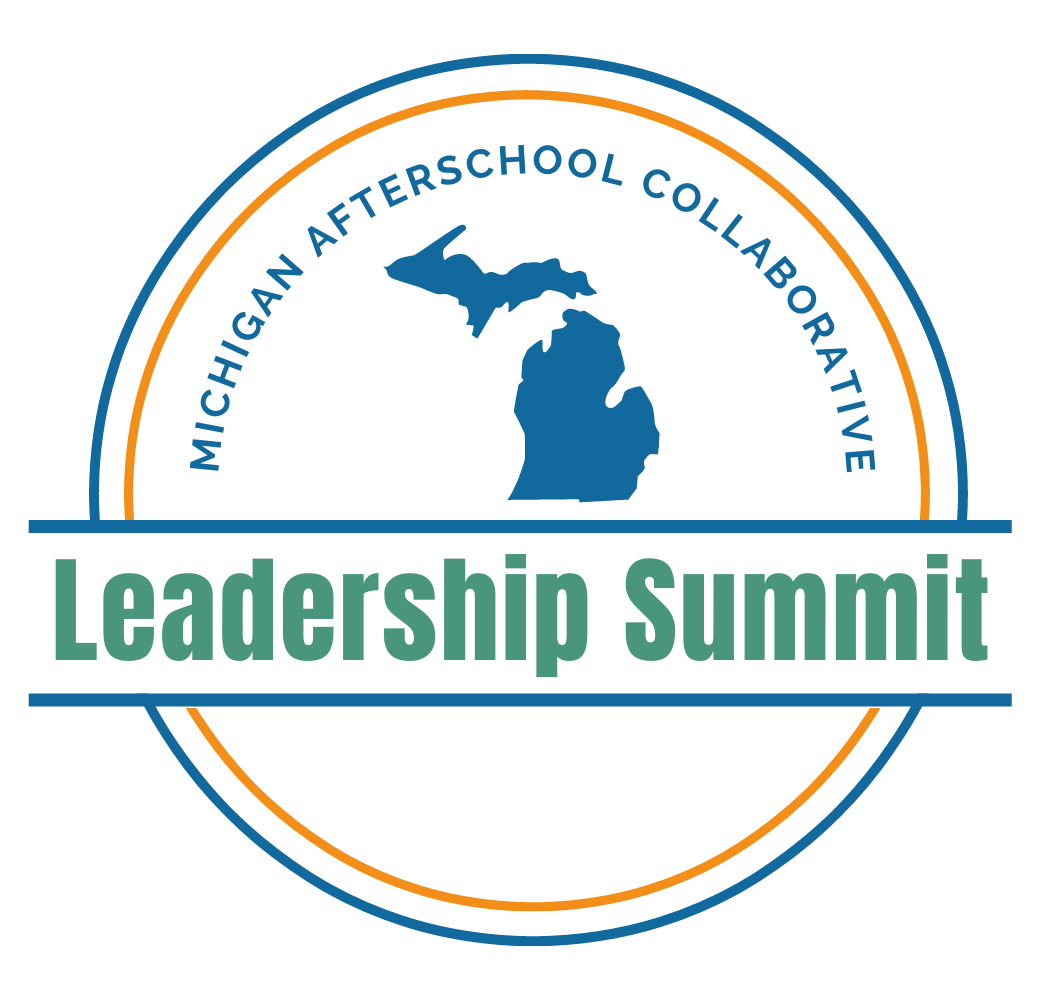 2024 Michigan After School Collaborative (MAC)- Leadership Summit: Leading Through the C’s: Coaching, Collaborating and Communicating