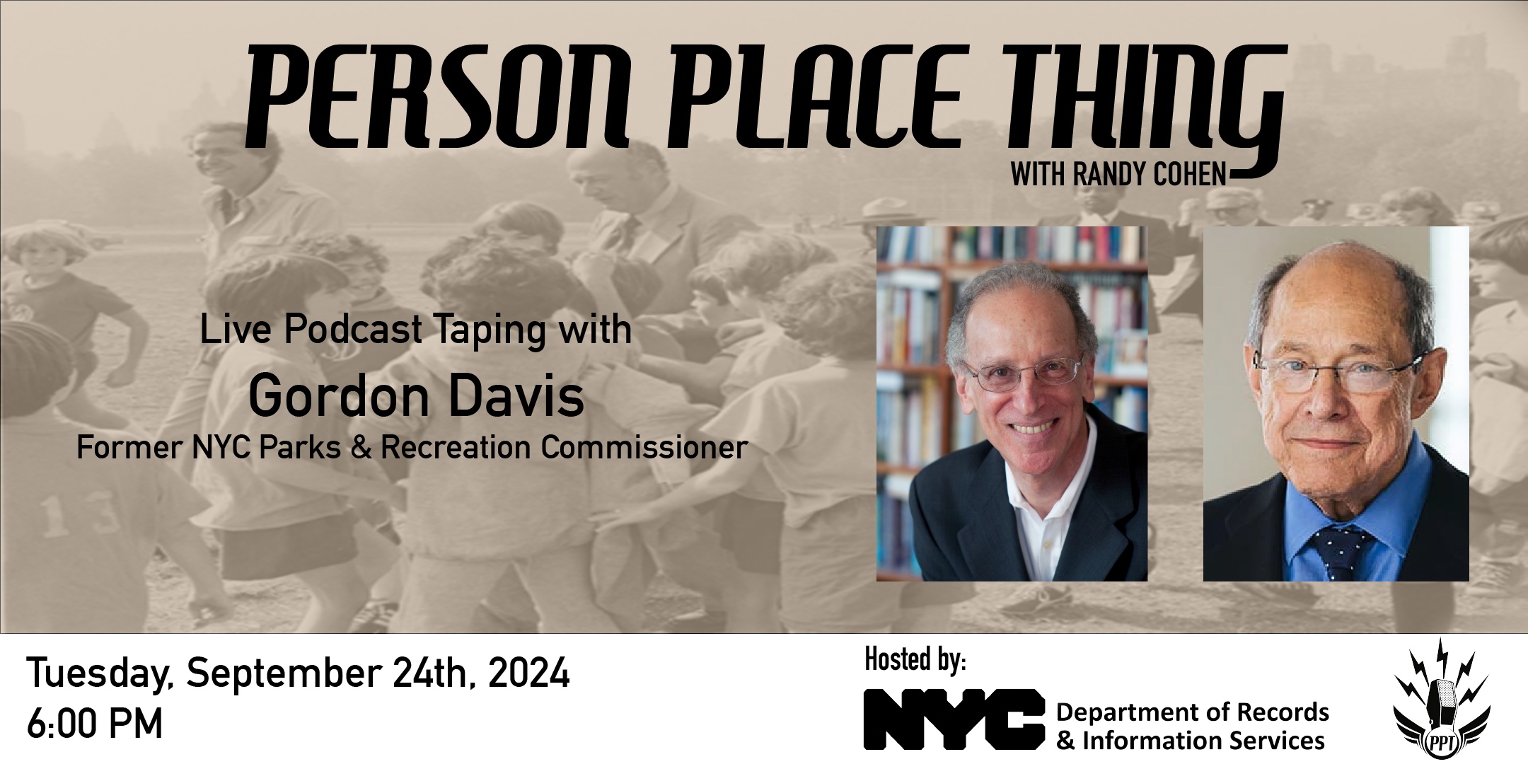 Person Place Thing with Randy Cohen & Former Parks Commissioner Gordon Davis