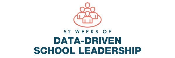 FREE: 52 Weeks of Data-Driven School Leadership