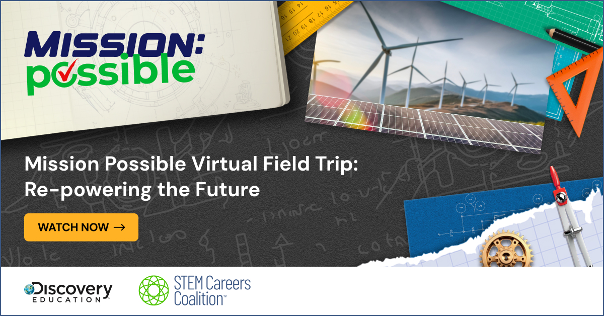 Mission Possible Virtual Field Trip: Re-powering the Future