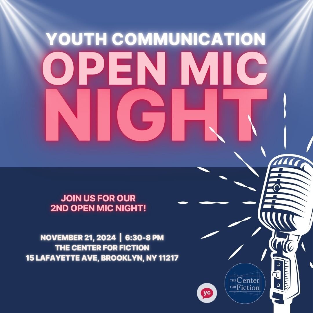 Youth Communication’s Open Mic Night at The Center for Fiction!