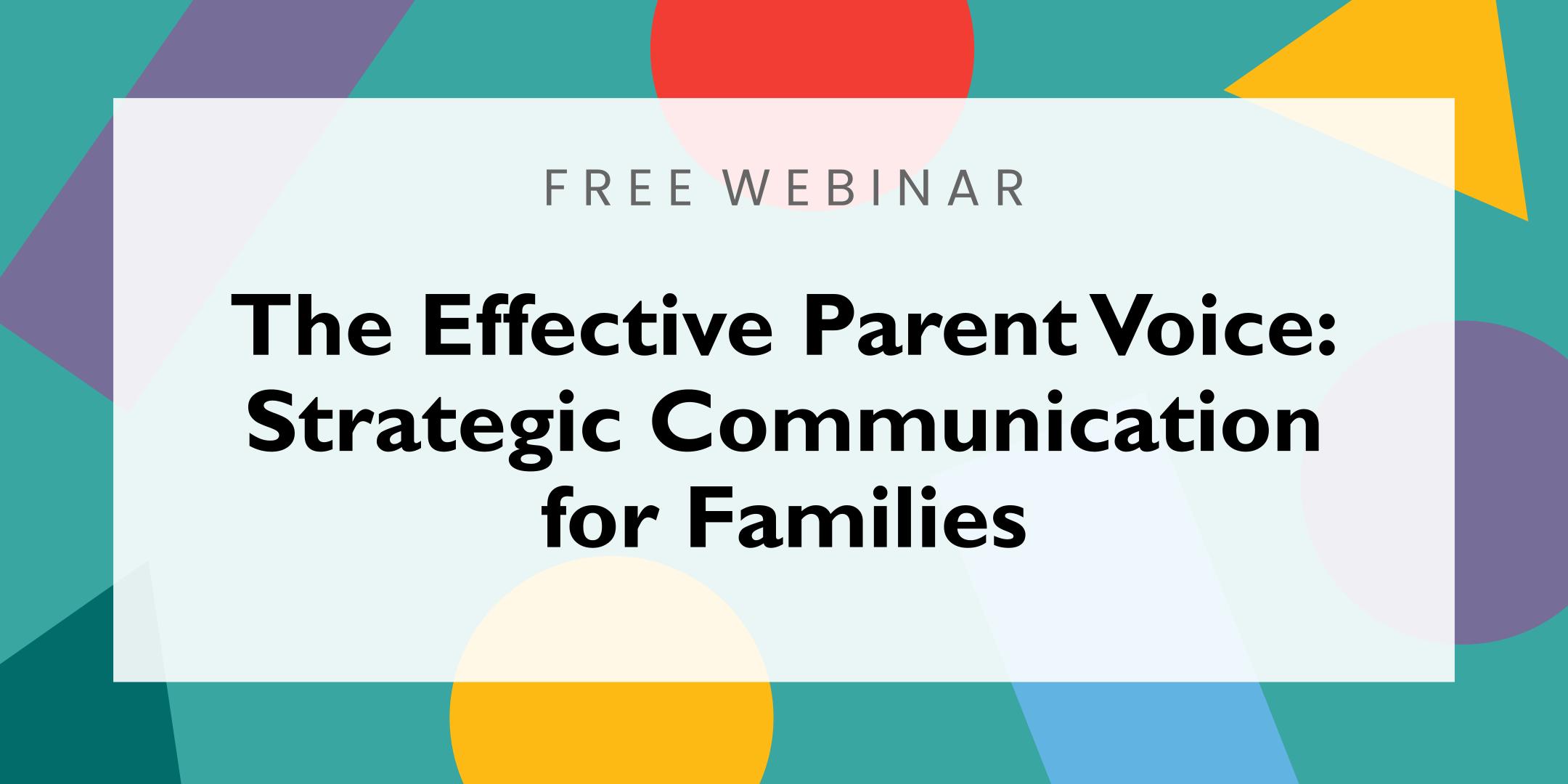 Advocates for Children of New York: The Effective Parent Voice: Strategic Communication for Families