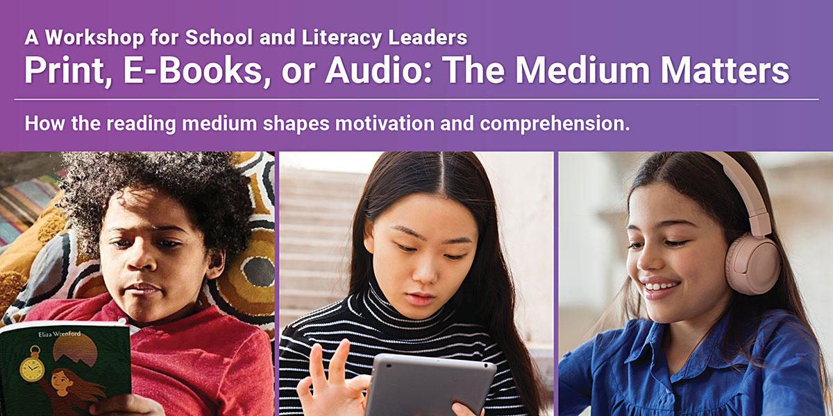 Print, E-books, or Audio: The Medium Matters